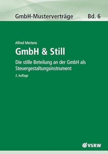 GmbH & Still: Die stille Beteiligung an der GmbH als Steuergestaltungsinstrument (9783936623451) by Mertens, Alfred