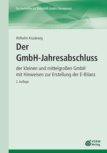 Beispielbild fr Der GmbH-Jahresabschluss: der kleinen und mittelgroen GmbH mit Hinweisen zur Erstellung der E-Bilanz (GmbH-Ratgeber) zum Verkauf von medimops