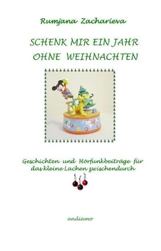 Beispielbild fr Schenk mir ein Jahr ohne Weihnachten: Geschichten und Hrfunkbeitrge fr das kleine Lachen zwischendurch zum Verkauf von medimops