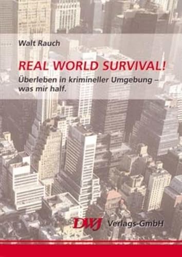 Beispielbild fr Rauch, W: Real World Survival zum Verkauf von Blackwell's