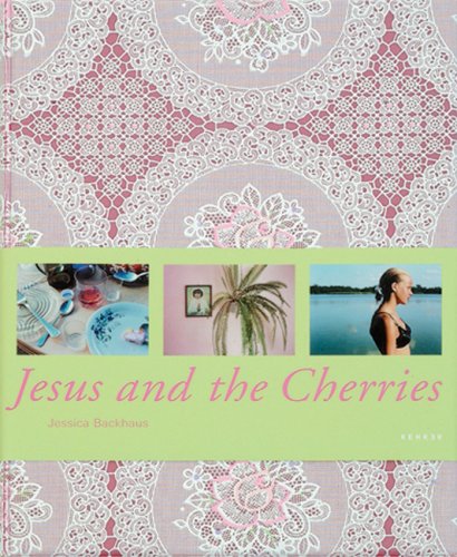 Jessica Backhaus: Jesus and the Cherries: Collector's edition (German Edition) (9783936636734) by Schmidt-Wulffen, Stephan