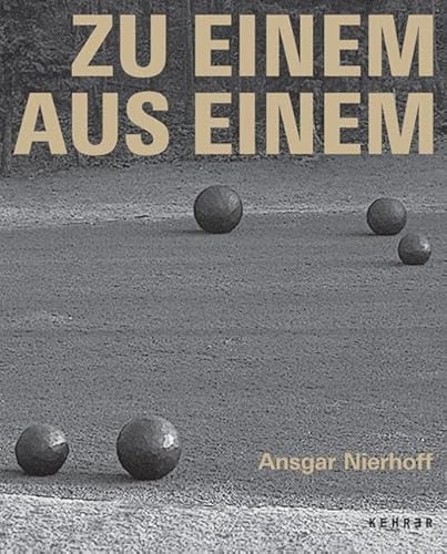 Ansgar Nierhoff: TO ONE FROM ONE: Sculptures in Public Space (German Edition) (9783936636796) by Brockhaus, Christoph; Schneckenburger, Manfred