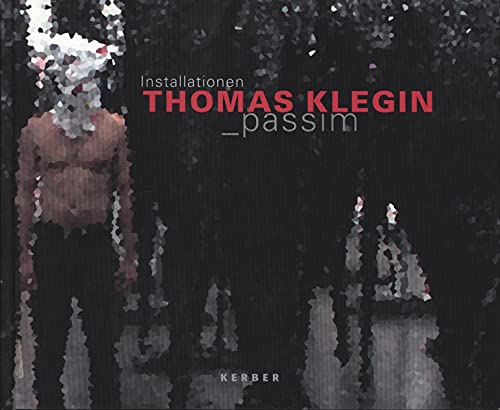 _passim, Thomas Klegin - Installationen.