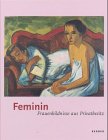 Imagen de archivo de Feminin. Frauenbildnisse aus Privatbesitz. a la venta por Neusser Buch & Kunst Antiquariat