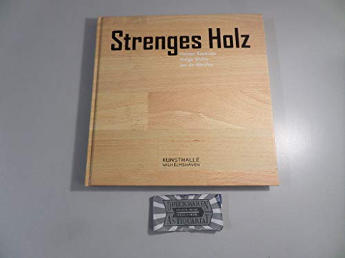 9783936646665: Strenges Holz.