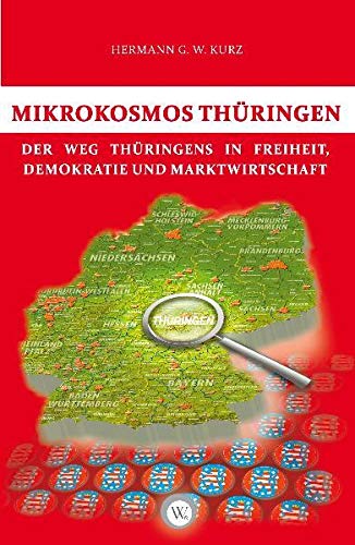 9783936652185: Mikrokosmos Thringen: Der Weg Thringens in Freiheit, Demokratie und Marktwirtschaft