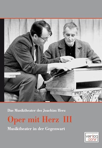 Beispielbild fr Herz, Joachim, Bd.3 : Musiktheater in der Gegenwart zum Verkauf von medimops