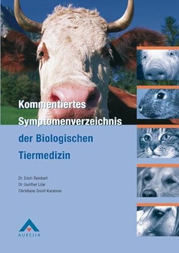 Stock image for Kommentiertes Symptomenverzeichnis der biologischen Tiermedizin for sale by Arbeitskreis Recycling e.V.