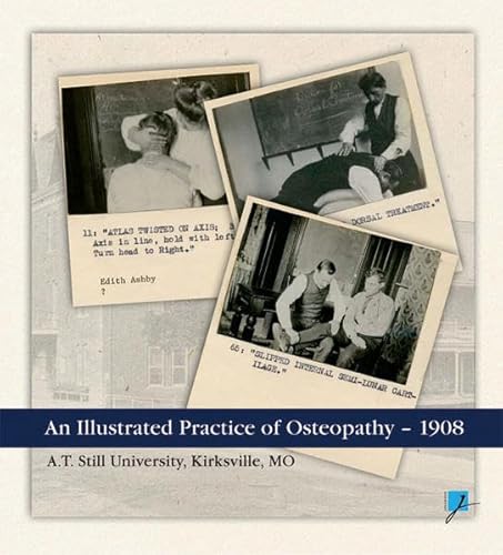 Beispielbild fr An Illustrated Practice of Osteopathy ? 1908 zum Verkauf von Alexander Wegner