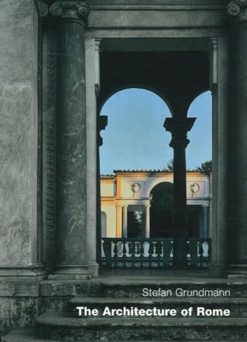 Beispielbild fr The Architecture Of Rome: An Architectural History in 402 Individual Presentations zum Verkauf von BooksRun