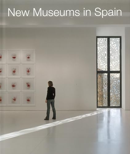 New Museums in Spain. With Photographs by Roland Halbe.