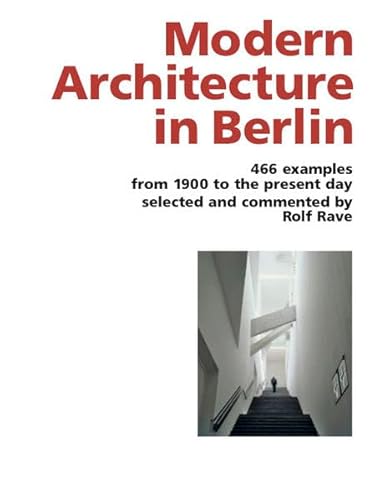 9783936681291: Modern Architecture in Berlin: 466 Examples from 1900 to the Present Day
