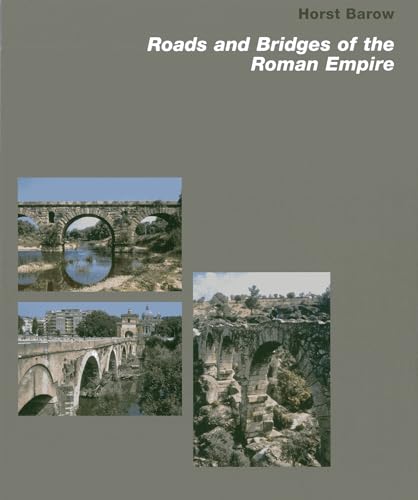 Roads and Bridges of the Roman Empire (Hardcover) - Horst Barow