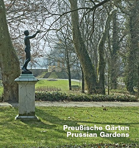 9783936681680: Prussian Gardens/Preuische Grten