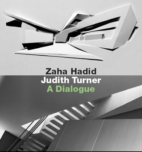 Stock image for Zaha Hadid, Judith Turner: A Dialogue for sale by Michael Lyons