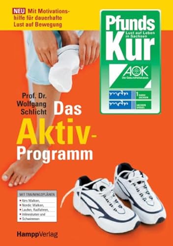 Beispielbild fr Die PfundsKur - Das Aktiv-Programm: Mit Motivationshilfe fr dauerhafte Lust auf Bewegung. Mit Trainingsplnen fr: Walking, Nordic Walking, Laufen, Radfahren, Inlineskating und Schwimmen zum Verkauf von medimops