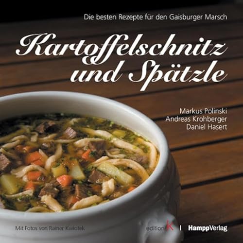 Stock image for Kartoffelschnitz und Sptzle: Die besten Rezepte fr den Gaisburger Marsch for sale by medimops