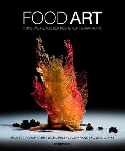 Beispielbild fr Food Art: Kunstwerke aus der Kche von Ferran Adri. Eine fotografische Inszenierung von Francesc Guillamet zum Verkauf von medimops