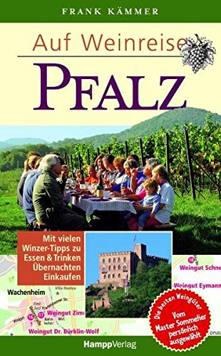 Beispielbild fr Auf Weinreise Pfalz: Mit vielen Winzer-Tipps zu Essen & Trinken, bernachten, Einkaufen zum Verkauf von medimops