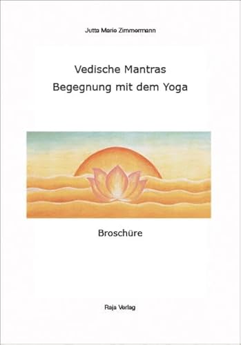 Beispielbild fr Vedische Mantras: Begegnung mit dem Yoga zum Verkauf von medimops