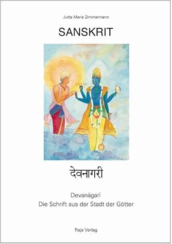 Beispielbild fr Sanskrit - Devanagari. Die Schrift aus der Stadt der Gtter Ein Lehrbuch fr Anfnger - Band I zum Verkauf von medimops