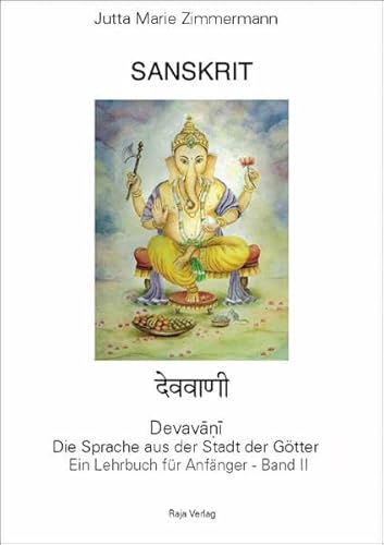 9783936684100: Sanskrit - Devavani. Die Sprache aus der Stadt der Gtter. Ein Lehrbuch fr Anfnger - Band II (Livre en allemand)