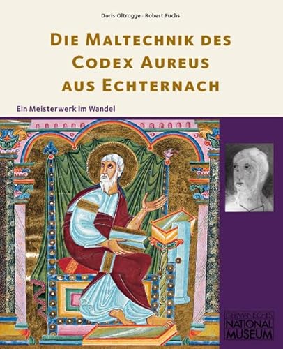 Die Maltechnik des Codex Aureus aus Echternach : ein Meisterwerk im Wandel. ; Robert Fuchs. Germanisches Nationalmuseum, Nürnberg. [Hrsg. Germanisches Nationalmuseum, G. Ulrich Großmann. Fotogr. Robert Fuchs] / Germanisches Nationalmuseum: Anzeiger des Germanischen Nationalmuseums / Wissenschaftliche Beibände zum Anzeiger des Germanischen Nationalmuseums ; B - Oltrogge, Doris, Robert Fuchs und G. Ulrich (Hrsg.) Großmann