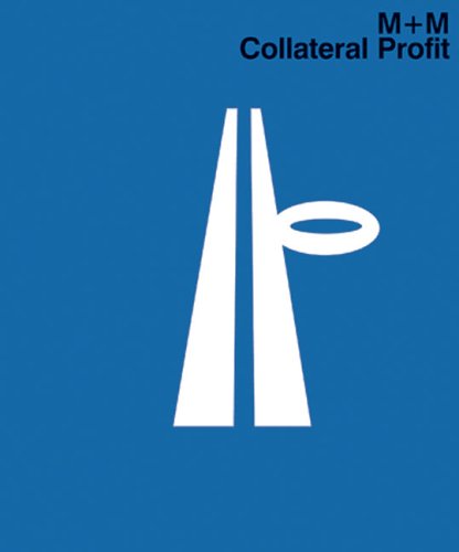 Imagen de archivo de M+m: Collateral Profit a la venta por Powell's Bookstores Chicago, ABAA