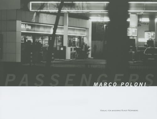 Stock image for Marco Poloni: The Passengers: Photographic Works for sale by Midtown Scholar Bookstore