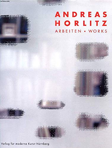 Imagen de archivo de Andreas Horlitz: Arbeiten - Works [Hardcover] a la venta por GridFreed