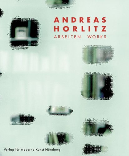 9783936711677: Andreas Horlitz: Arbeiten Works