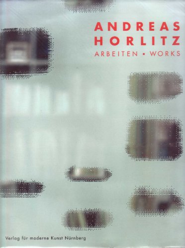 Andreas Horlitz: Works (9783936711677) by Netta, Irene; Omlin, Sibylle; Scheurer, Hans