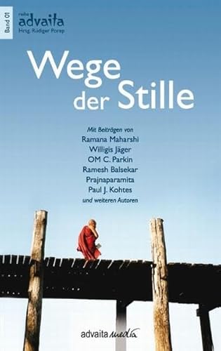 Beispielbild fr Wege der Stille: Mit Beitrgen von Ramana Maharshi, Willigs Jger, OM C. Parkin, Ramesh Balsekar, Prajnaparamita, Paul J. Kohtes und weiteren Autoren zum Verkauf von medimops