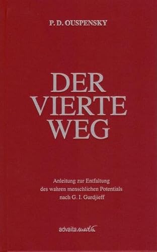 9783936718300: Der Vierte Weg: Anleitung zur Entfaltung des wahren menschlichen Potentials nach G. I. Gurdjieff