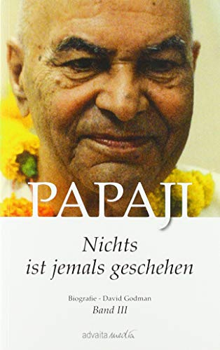 Beispielbild fr Papaji Band 3: Nichts ist jemals geschehen zum Verkauf von medimops