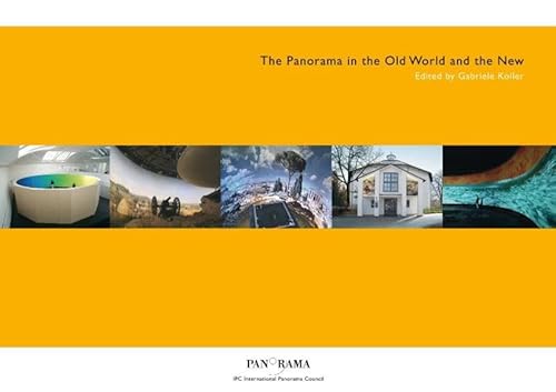 THE PANORAMA IN THE OLD WORLD AND THE NEW. - KOLLER, Gabriele (Edits).