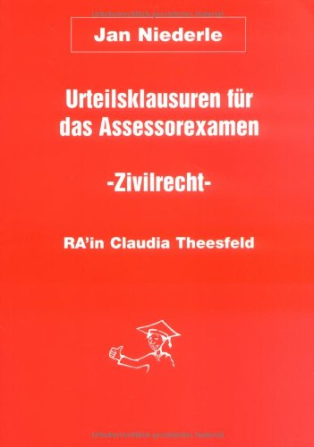 Beispielbild fr Urteilsklausuren fr das Assessorexamen. Zivilrecht zum Verkauf von medimops