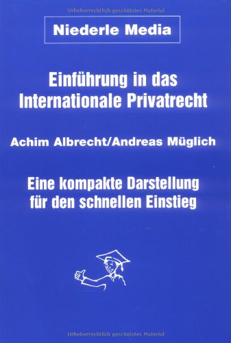 Beispielbild fr Einfhrung in das Internationale Privatrecht: Eine kompakte Darstellung fr den schnellen Einstieg zum Verkauf von Buchmarie