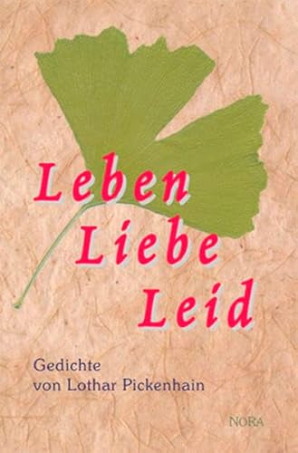 Stock image for Leben - Liebe - Leid Gedichte for sale by Antiquariat Machte-Buch