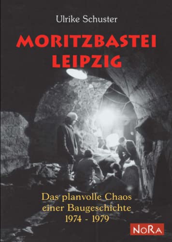 Beispielbild fr Moritzbastei Leipzig: Das planvolle Chaos einer Baugeschichte zum Verkauf von medimops