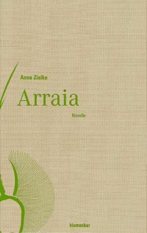 Imagen de archivo de Arraia : Novelle. a la venta por Antiquariat Buchhandel Daniel Viertel