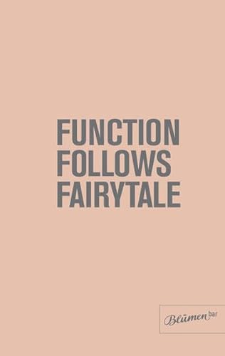 Stock image for Function Follows Fairytale for sale by medimops