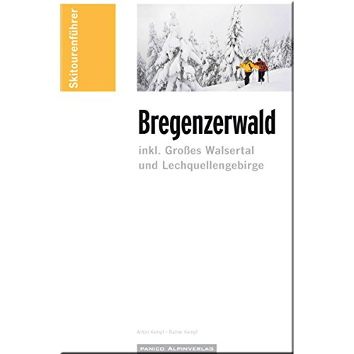 Beispielbild fr Skitourenfhrer "Bregenzerwald": Skitouren und Skibergsteigen Bregenzer Wald (inkl. Groes Walsertal und Lechquellengebirge) zum Verkauf von medimops