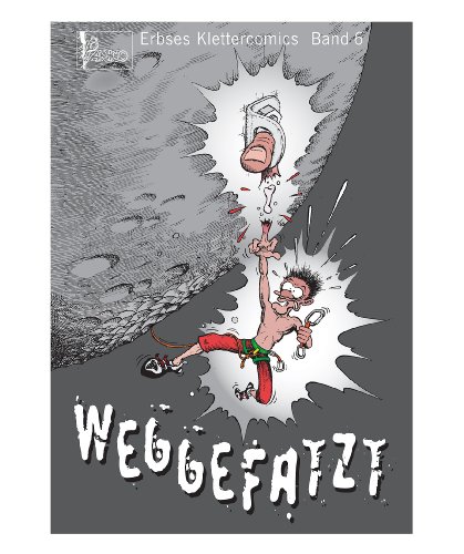 Beispielbild fr Erbses Klettercomics 06. Weggefatzt zum Verkauf von medimops