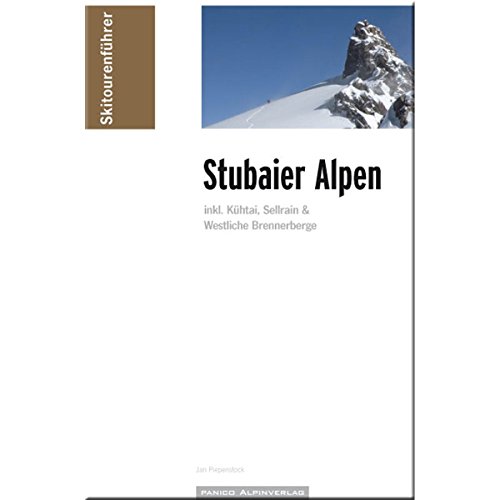 Stubaier Alpen: inkl. Kühtai, Sellrain & westliche Brennerberge - Piepenstock, Jan