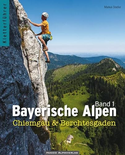 9783936740974: Bayerische Alpen 01: Von Berchtesgaden bis Aschau