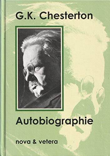 Autobiographie. - CHESTERTON, G. K.,