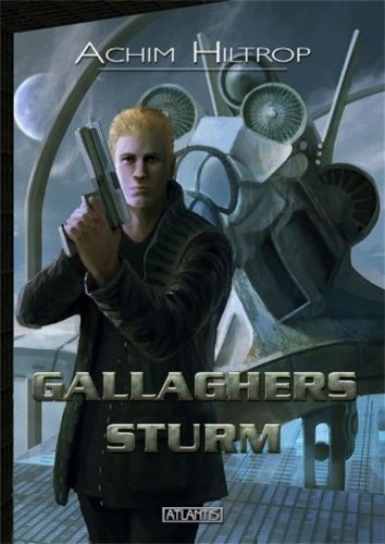9783936742831: Gallaghers Sturm - Achim Hiltrop