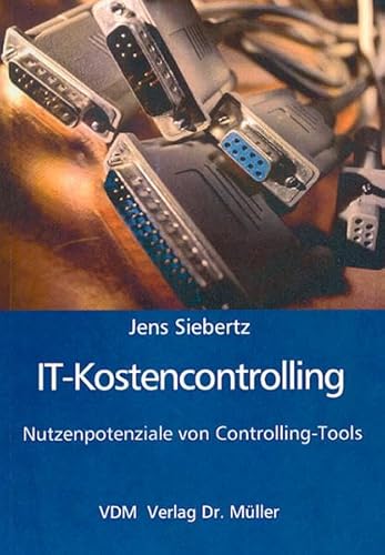 Beispielbild fr IT-Kostencontrolling. Nutzenpotentiale von Controlling-Tools zum Verkauf von medimops