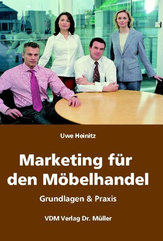 Beispielbild fr Marketing fr den Mbelhandel: Grundlagen & Praxis zum Verkauf von medimops